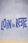 Loin du reste