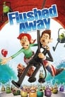 Movie poster for Flushed Away