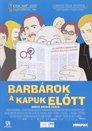 Barbárok a kapuk előtt Barbárok A Kapuk Előtt (2003) Teljes Film Magyarul Az Egész Felirat VideA