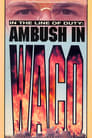 Movie poster for In the Line of Duty: Ambush in Waco