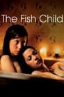 Đứa Con Của Nước – The Fish Child