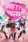 Pretty Dangerous
