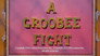 A GrooBee Fight