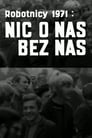 Robotnicy 1971 - Nic o nas bez nas