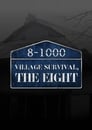Village Survival, the Eight Episode Rating Graph poster