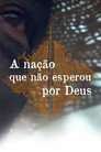 A Nação que Não Esperou por Deus