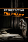 Resurrecting the Champ