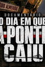 O Dia em que a Ponte Caiu