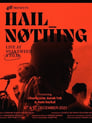 Hail Nothing: Live at Snakeweed (2021)