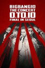 BIGBANG10 THE CONCERT: 0.TO.10 -FINAL IN SEOUL-