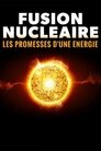 Fusion nucléaire, les promesses d’une énergie