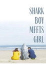 Shark Boy Meets Girl