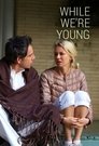 5-While We're Young