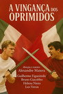 A Vingança dos Oprimidos