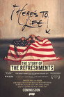 Here’s To Life: The Story of the Refreshments