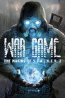 War Game: The Making of S.T.A.L.K.E.R. 2