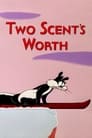Two Scent’s Worth