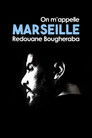 Redouane Bougheraba : On m'appelle Marseille