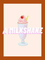 A Milkshake