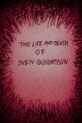 The Life and Death of Sven Gustafsson