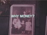 Why Money