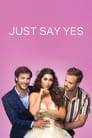 Poster for Just Say Yes
