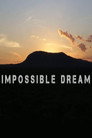 Impossible Dream Цял филм BG (2017)