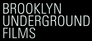 Brooklyn Underground Films Brooklyn Underground Films