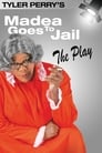 Tyler Perry’s Madea Goes to Jail – The Play (2006)