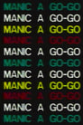 Manic a Go-Go