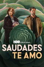Saudades, Te Amo