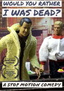 Would You Rather I Was Dead?