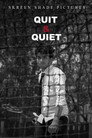 Quit & Quiet