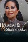 The Housewife & the Shah Shocker