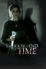 The House at the End of Time / სახლი დროის ბოლოს