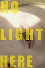 No Light Here