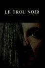 Le Trou Noir