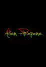 Alien Propane