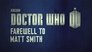 Farewell to Matt Smith