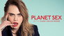 2022 - Planet Sex with Cara Delevingne thumb