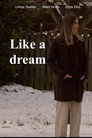 Like a dream