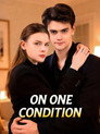 On One Condition