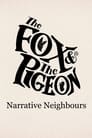 مترجم أونلاين و تحميل The Fox & The Pigeon: Narrative Neighbours 2022 مشاهدة فيلم