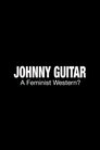 Johnny Guitar: A Feminist Western?