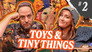 Toys and Tiny Things
