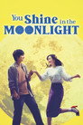 You Shine in the Moonlight