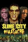 Slime City Massacre poster