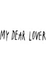 My Dear Lover