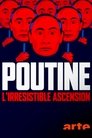 Poutine, l’irrésistible ascension Poutine, l’irrésistible ascension