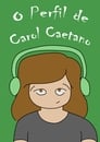 O Perfil de Carol Caetano (2021)